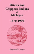 Ottawa and Chippewa Indians of Michigan, 1870-1909 - Paperback