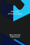 The Lady of Fort St. John - Paperback