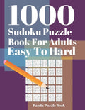 1000 Sudoku Puzzle Books For Adults Easy To Hard: Brain Games for Adults - Logic Games For Adults - Mind Games Puzzle - Paperback