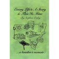 Every Life's a Story & This is Mine - Paperback