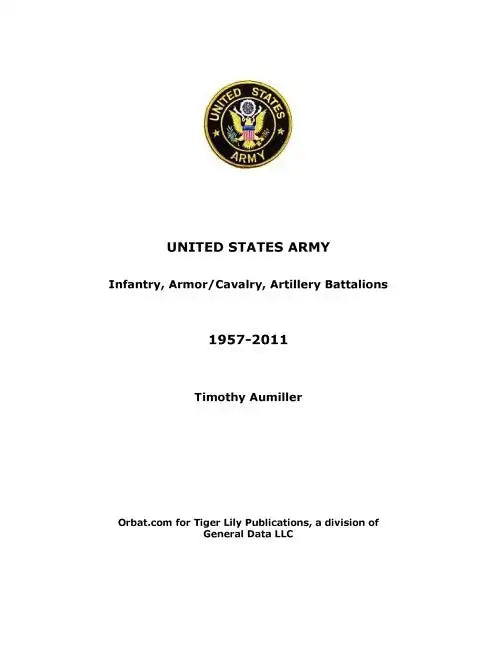 US Army: Infantry, Armor/Cavalry, Artillery Battalions 1957-2011 - Paperback