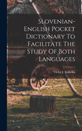 Slovenian-english Pocket Dictionary To Facilitate The Study Of Both Languages - Hardcover