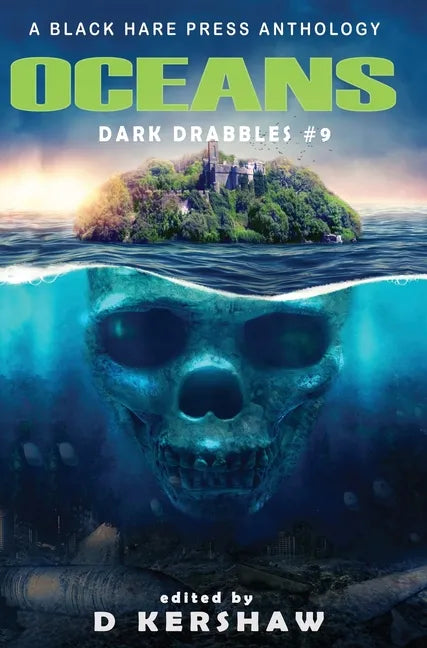 Oceans: A Dark Microfiction Anthology - Hardcover