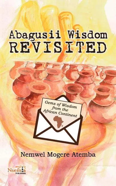 Abagusii Wisdom Revisited - Paperback