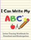 I Can Write My ABC's: Letter Tracing Workbook for Preschool and Kindergarten Writing Practice for Pre-K Ages 3-5 - Paperback