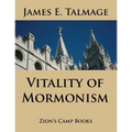Vitality of Mormonism - Paperback