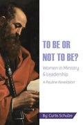 To Be or Not to Be?: Women in Ministry and Leadership - Paperback