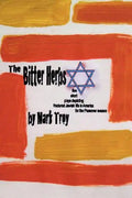 The Bitter Herbs: five short plays depicting fractured Jewish life in America for Passover season - Paperback