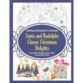 Christmas Coloring Book for Grownups Santa and Rudolphs Classic Christmas Delights Coloring Books Designed for Artists, Adults, Teens and Older Childr - Paperback