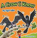 A Crow I Know: Children Bedtime Story Picture Book - Hardcover