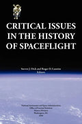 Critical Issues in the History of Spaceflight (NASA Publication SP-2006-4702) - Hardcover