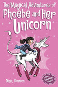 The Magical Adventures of Phoebe and Her Unicorn: Two Books in One - Paperback