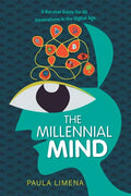 The Millennial Mind: A Survival Guide for All Generations in the Digital Age. - Paperback