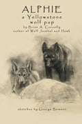 Alphie, a Yellowstone Wolf Pup - Paperback
