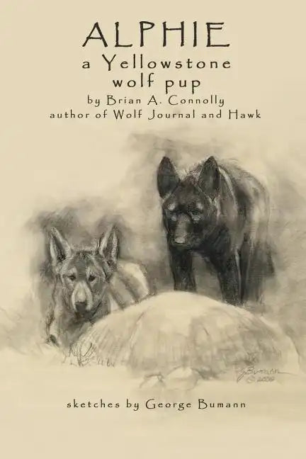 Alphie, a Yellowstone Wolf Pup - Paperback