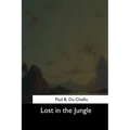 Lost in the Jungle - Paperback