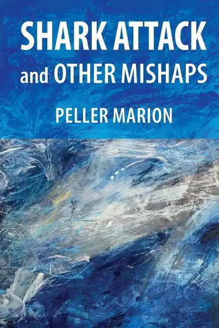 Shark Attack and Other Mishaps - Paperback