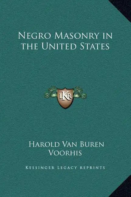 Negro Masonry in the United States - Hardcover