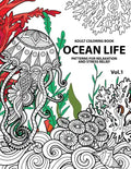 Ocean Life: Ocean Coloring Books for Adults A Blue Dream Adult Coloring Book Designs (Sharks, Penguins, Crabs, Whales, Dolphins an - Paperback