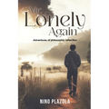 Mr. Lonely Again: Adventures of Philosophic Reflection - Paperback