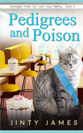 Pedigrees and Poison: A Norwegian Forest Cat Café Cozy Mystery - Book 8 - Paperback