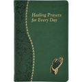 Healing Prayers for Every Day: Minute Meditations for Every Day Containing a Scripture, Reading, a Reflection, and a Prayer - Imitation Leather
