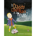 Is Daddy Coming Back in a Minute?: Explaining (Sudden) Death in Words Very Young Children Can Understand - Paperback