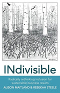 INdivisible: Radically rethinking inclusion for sustainable business results - Paperback