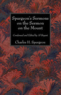Spurgeon's Sermons on the Sermon on the Mount - Paperback