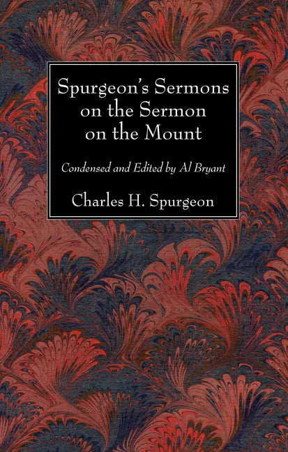 Spurgeon's Sermons on the Sermon on the Mount - Paperback