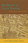 The Return of Hans Staden: A Go-Between in the Atlantic World - Paperback
