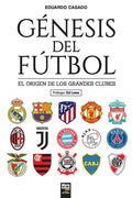 Génesis del fútbol: El origen de los grandes clubes - Paperback