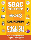 Sbac Test Prep Grade 3 California English Language Arts: 2 Smarter Balanced Practice Tests and Workbook, Caaspp Test Grade 3, Practice Tests Californi - Paperback