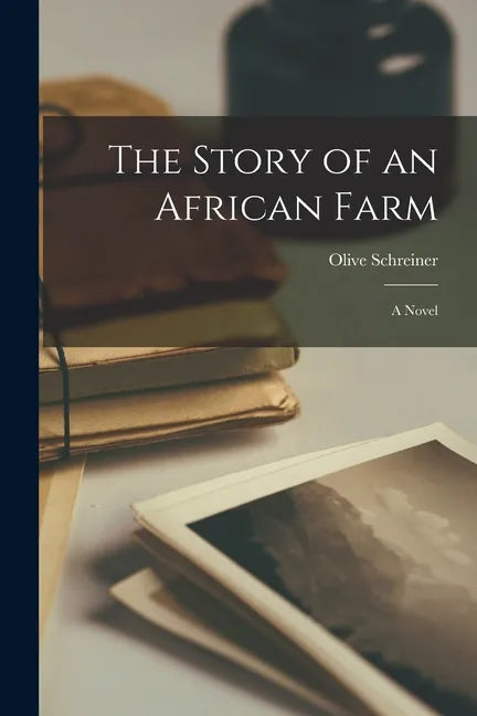 The Story of an African Farm - Paperback