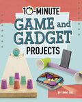 10-Minute Game and Gadget Projects - Hardcover