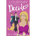 Courtney Can't Decide: An ADHD-addled love triangle romantic comedy - Paperback