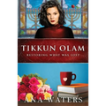 Tikkun Olam: Restoring What was Lost - Paperback