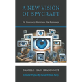 A New Vision of Spycraft: Or Necessary Notations On Espionage - Paperback