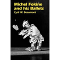 Michel Fokine and His Ballets - Paperback
