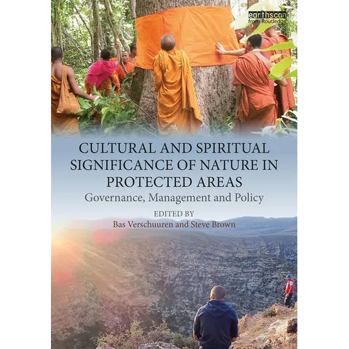 Cultural and Spiritual Significance of Nature in Protected Areas: Governance, Management and Policy - Paperback