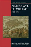 Austria's Wars of Emergence, 1683-1797 - Paperback