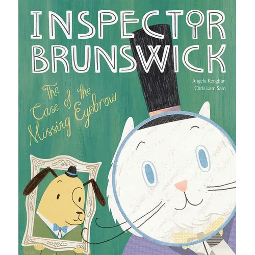 Inspector Brunswick: The Case of the Missing Eyebrow - Hardcover