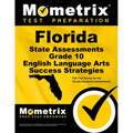 Florida State Assessments Grade 10 English Language Arts Success Strategies Study Guide: FSA Test Review for the Florida Standards Assessments - Paperback