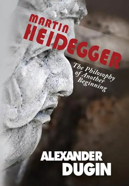 Martin Heidegger: The Philosophy of Another Beginning - Hardcover