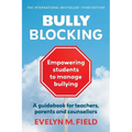 Bully Blocking: A guidebook for teachers, parents and counsellors - Paperback