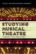 Studying Musical Theatre: Theory and Practice - Paperback
