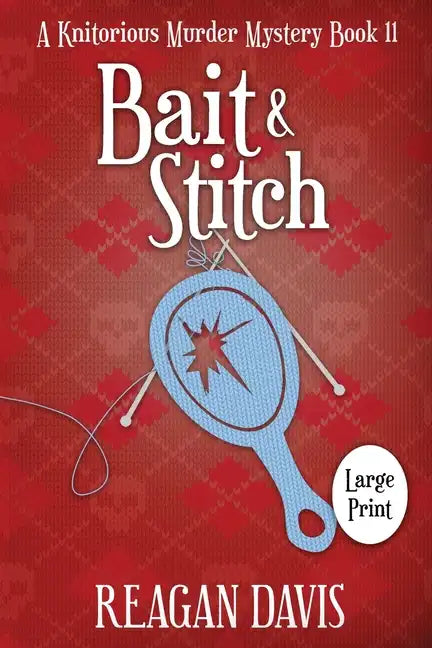 Bait & Stitch: A Knitorious Murder Mystery - Paperback