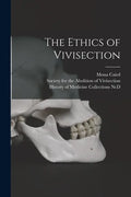 The Ethics of Vivisection - Paperback
