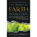 The Book of Earth: Making It Real - Hardcover