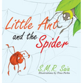 Little Ant and the Spider: Misfortune Tests the Sincerity of Friends - Hardcover